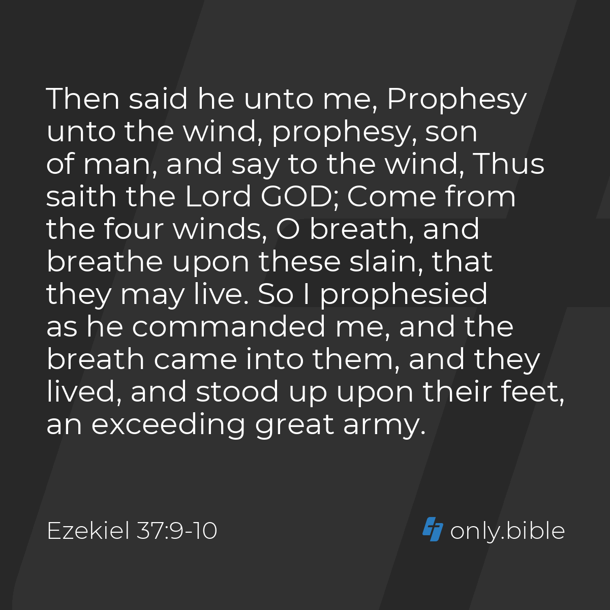 Ezekiel 37:9-10 / King James Version (with Apocrypha) | Bible Online Ezekiel 37:9-10 / King James Version (with Apocrypha) | Bible Online