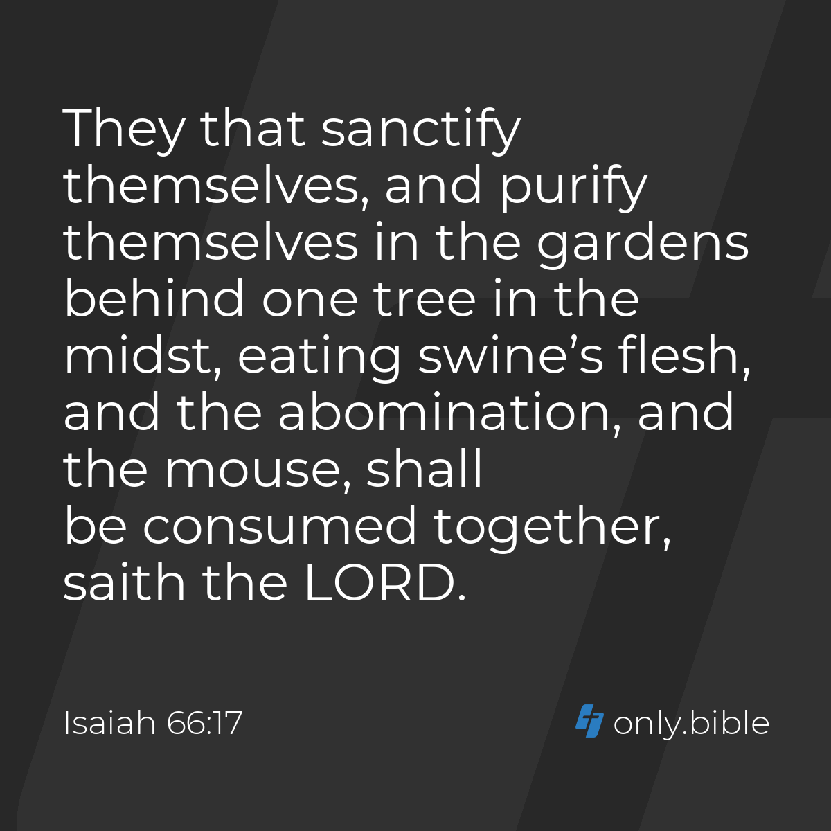 Isaiah 66:17 / King James Version (with Apocrypha) | Bible Online