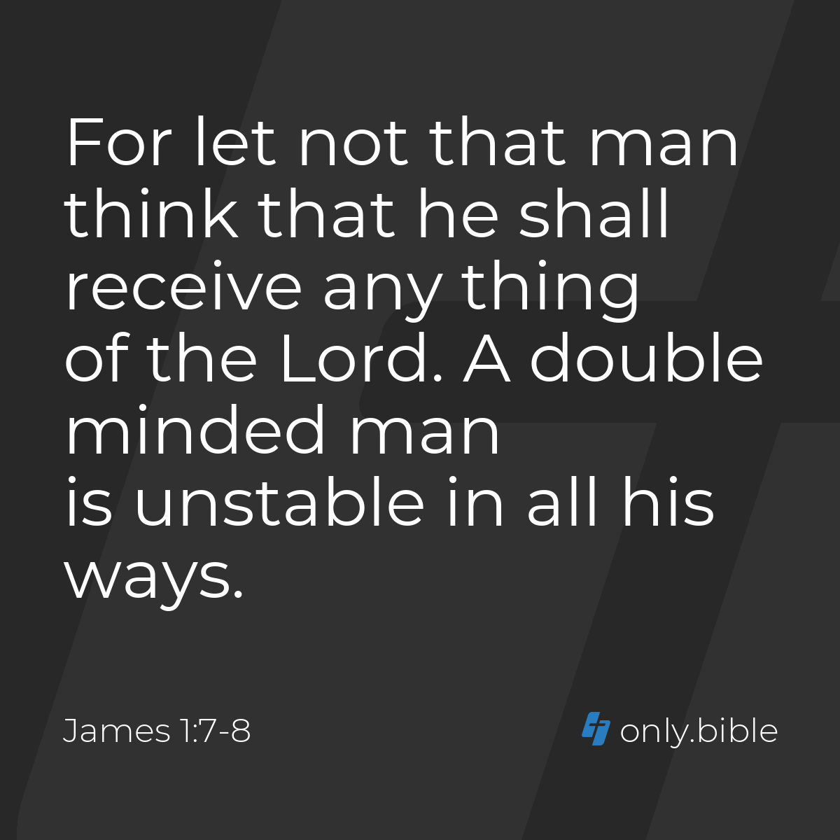James 1:7-8 / King James Version (with Apocrypha) | Bible Online