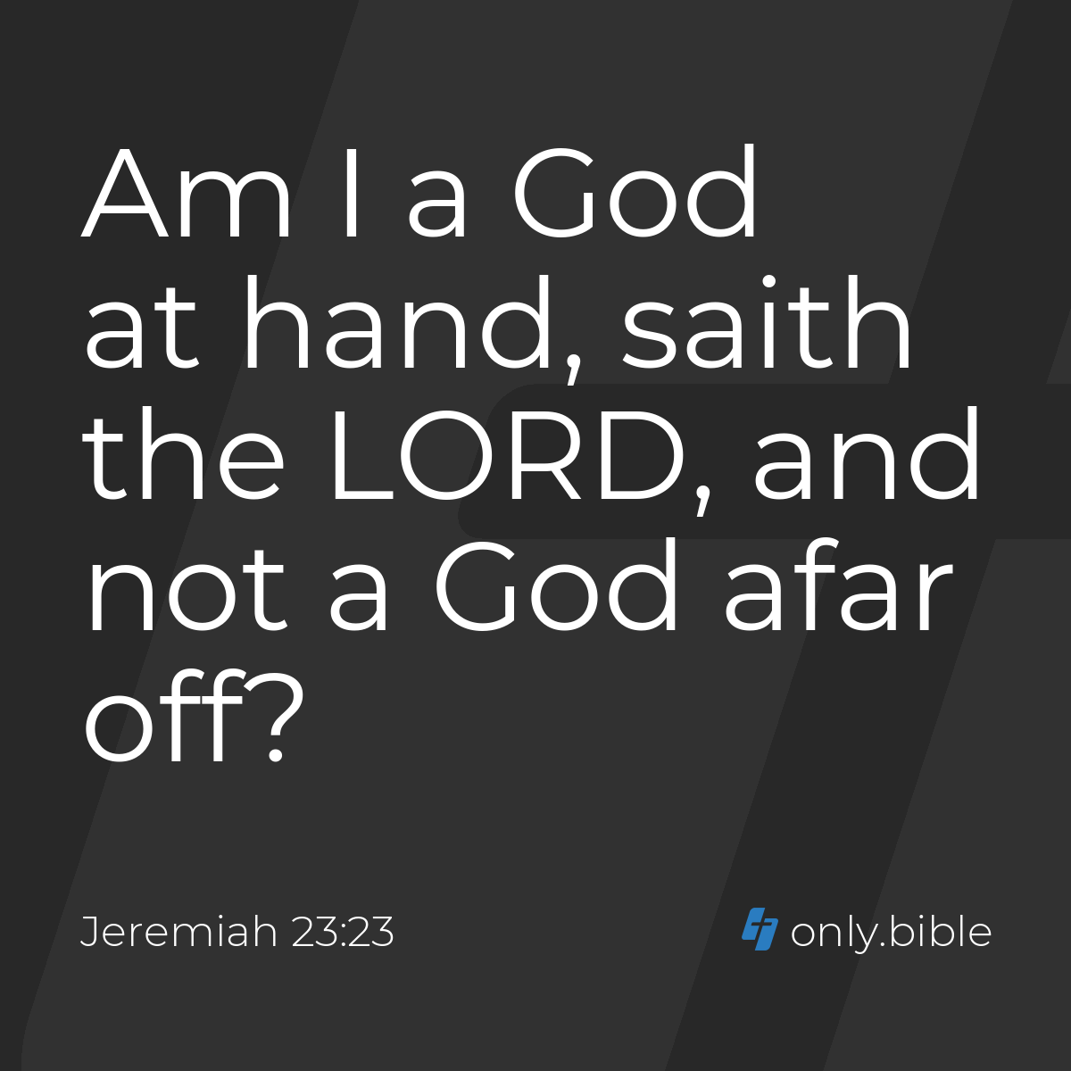 Jeremiah 23:23 / King James Version (with Apocrypha) | Bible Online