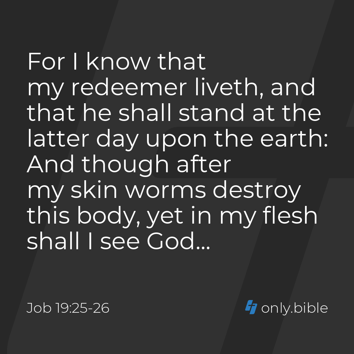 Job 19:25-26 / King James Version (with Apocrypha) | Bible Online