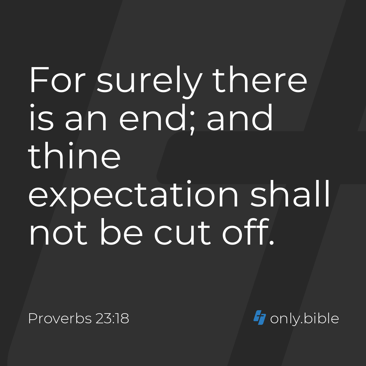 Proverbs 23:18 / King James Version (with Apocrypha) | Bible Online