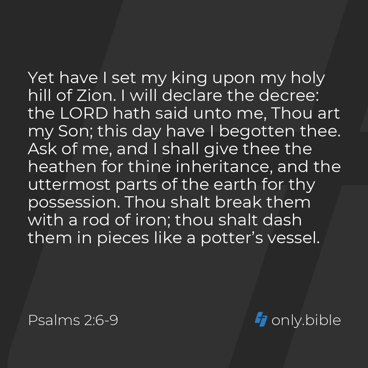 Psalms 2:6-9 / King James Version (with Apocrypha) | Bible Online 