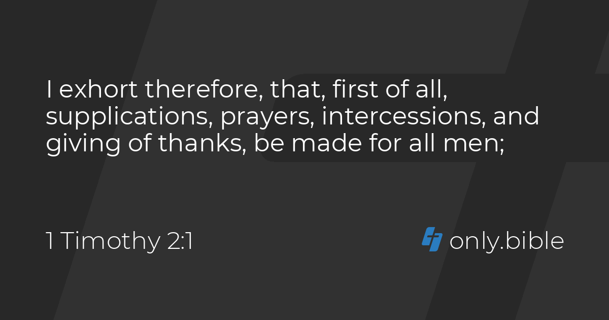 1 Timothy 2:1-4 / King James Version (with Apocrypha) | Bible Online