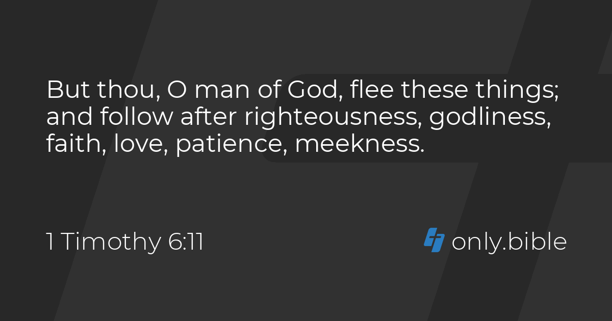 1 Timothy 6:11-12 / King James Version (with Apocrypha) | Bible Online