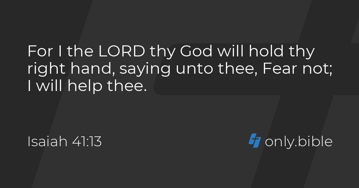 Isaiah 41:13 / King James Version (with Apocrypha) | Bible Online