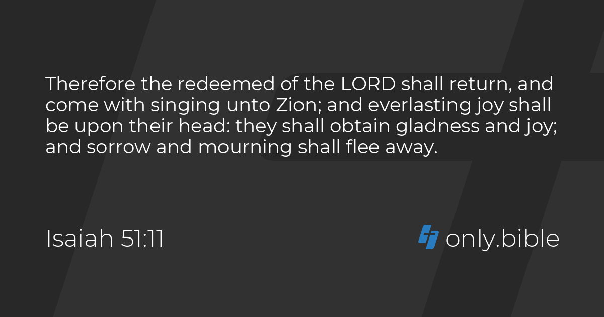 Isaiah 51:11 / King James Version (with Apocrypha) | Bible Online