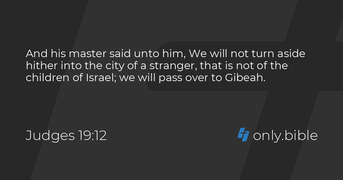 Judges 19:12 / King James Version (with Apocrypha) | Bible Online