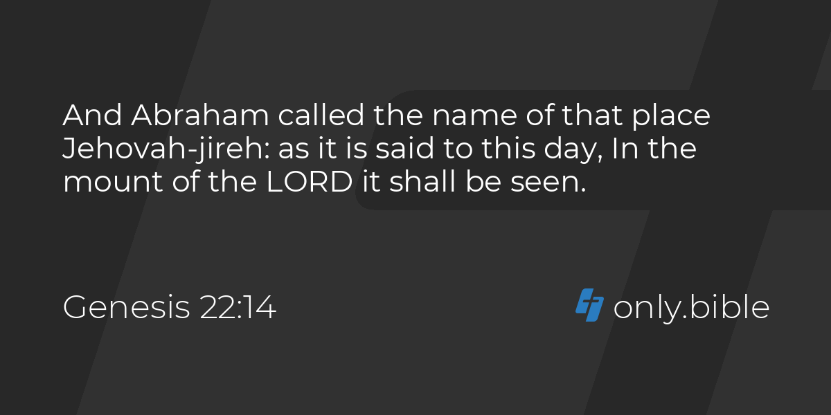 Genesis 22:14 / King James Version (with Apocrypha) | Bible