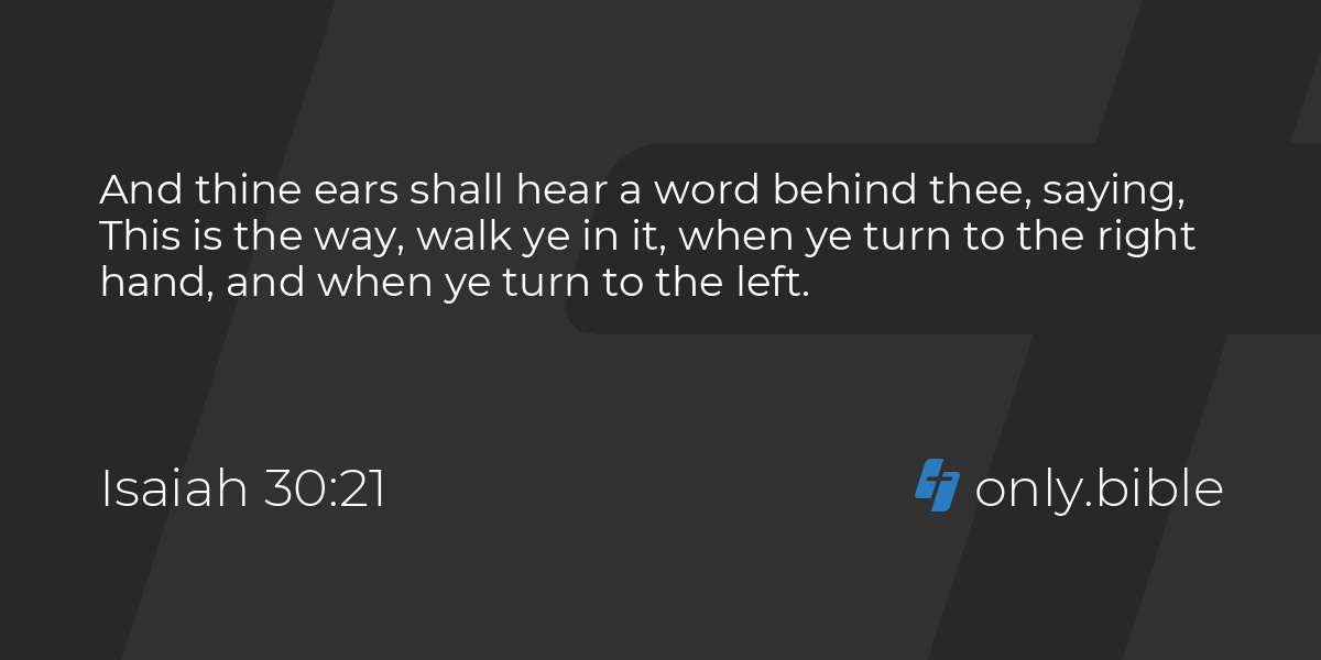 Isaiah 30:21 / King James Version (with Apocrypha) | Bible